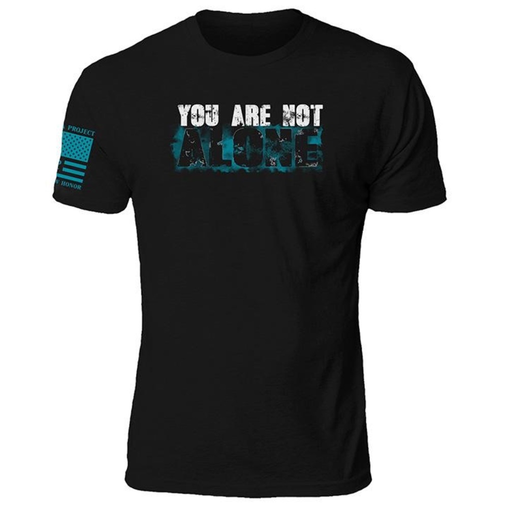 You Are Not Alone Shirt